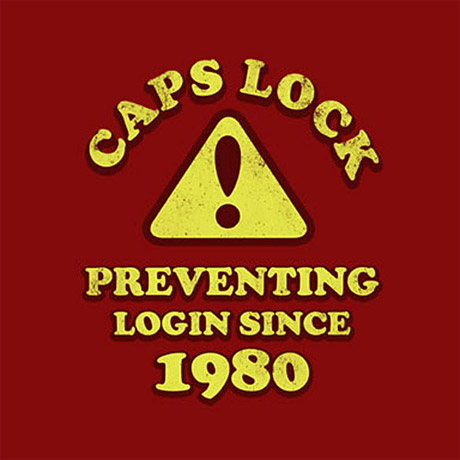 T-shirt - Caps Lock: Preventing login since 1980
