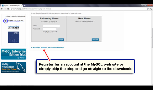 Register for an account at the MySQL web site or simply skip the step and go straight to the downloads.