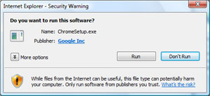 Security warning from Windows Vista when running the Chrome installer file