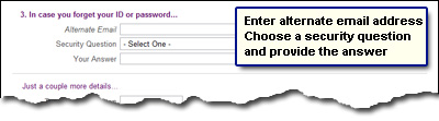 Provide an alternate email address, if you have one, choose a security question and enter the answer