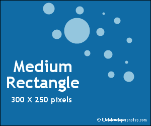 Medium Rectangle - 300 X 250 pixels