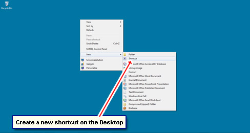 Create a new Shortcut on the Desktop