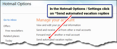 Send automated vacation replies link under Hotmail Options and settings