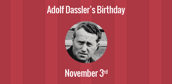 Birthday of Adolf Dassler: Founder of 