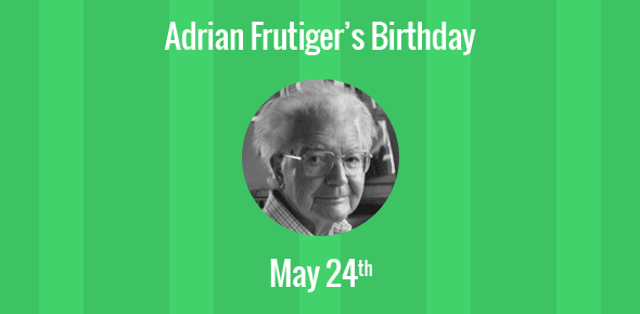 Adrian Frutiger Birthday - 24 May 1928