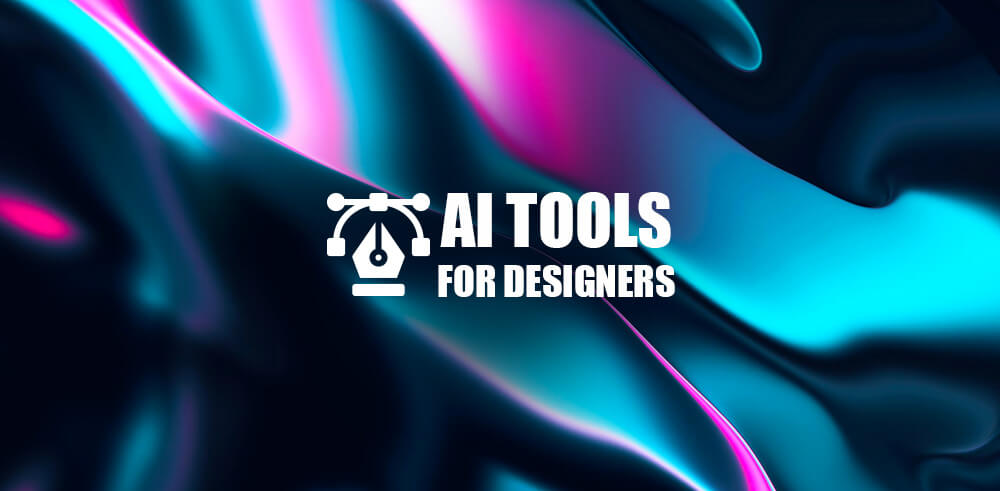 AI Tools for Designers: Revolutionizing Creative Workflows cover image