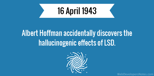 Albert Hoffman accidentally discovers the hallucinogenic effects of LSD cover image