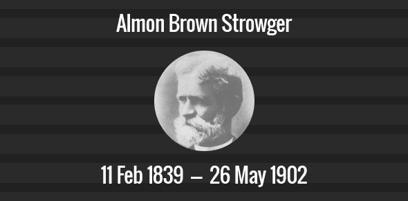 Almon Brown Strowger Death Anniversary - 26 May 1902