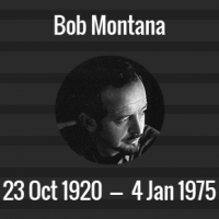 Bob Montana Death Anniversary - 4 January 1975