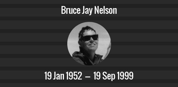 Bruce Jay Nelson Death Anniversary - 19 September 1999