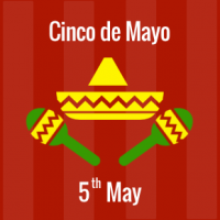 Cinco de Mayo - 5 May