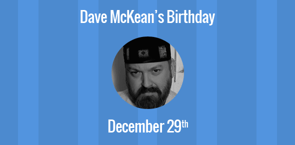 Dave McKean Birthday - 29 December 1963