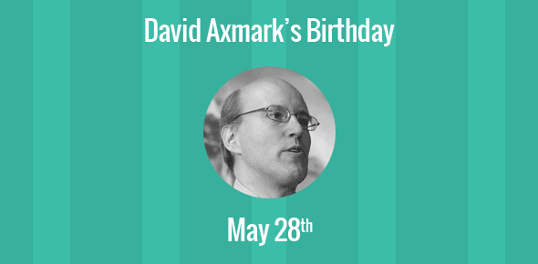 David Axmark Birthday - 28 May 1962