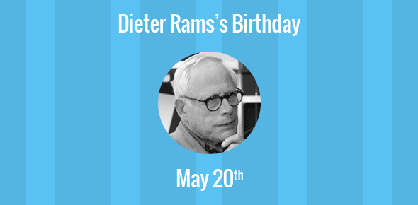 Dieter Rams Birthday - 20 May 1932