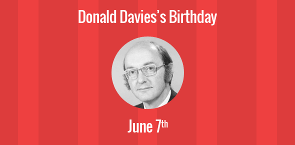 Donald Davies Birthday - 7 June 1924