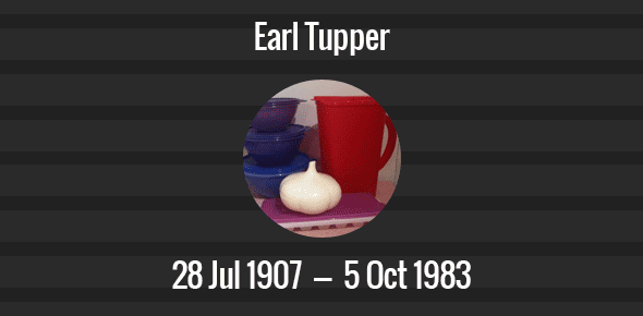 Earl Tupper Death Anniversary - 5 October 1983
