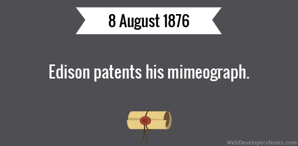Edison patents his mimeograph