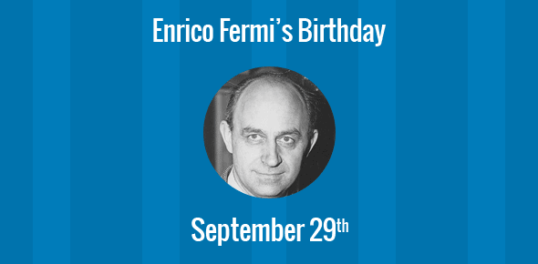 Birthday of Enrico Fermi: Nobel laureate lauded as the 'Father of the  nuclear age' and the 'Architect of the atomic bomb'