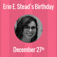 Erin E. Stead Birthday - 27 December 1982