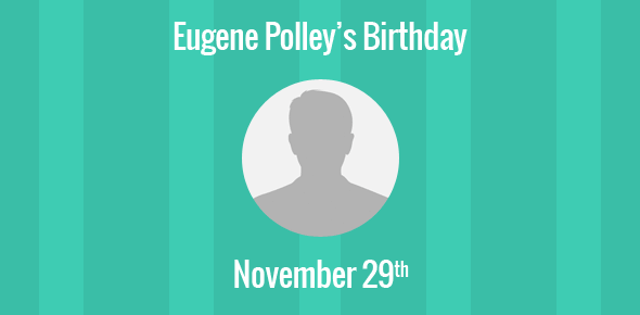 Eugene Polley Birthday - 29 November 1915