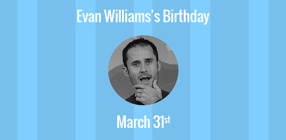 Evan Williams Birthday - 31 March 1972