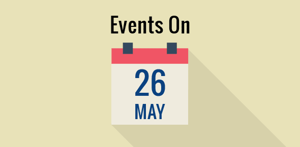Events on 26 May