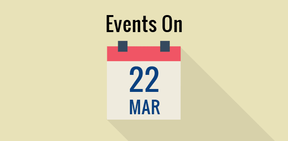 Events on 22 March