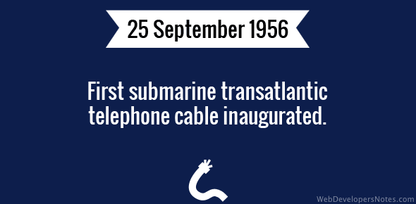 First submarine transatlantic telephone cable inaugurated cover image