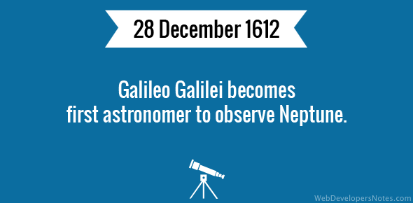 Galileo Galilei becomes first astronomer to observe Neptune cover image