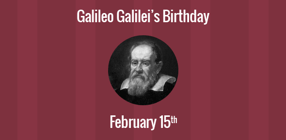 Galileo Galilei Birthday - 15 February 1564