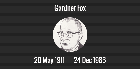 Gardner Fox Death Anniversary - 24 December 1986