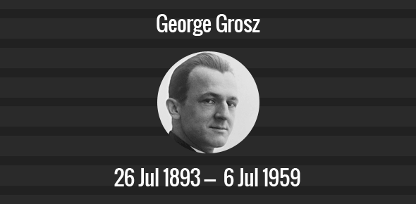 George Grosz Death Anniversary - 6 July 1959