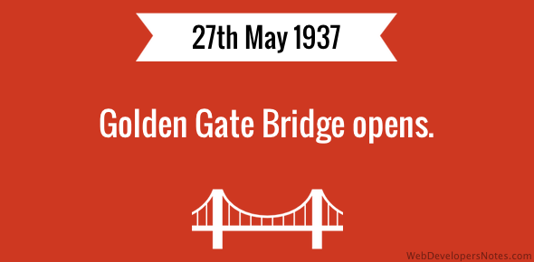 Golden Gate Bridge opens