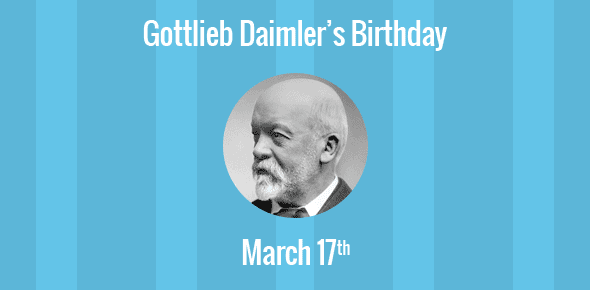 Gottlieb Daimler Birthday - 17 March 1834