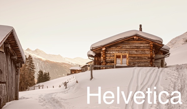 Helvetica font - Log cabin in Switzerland