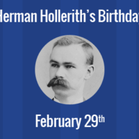 Herman Hollerith Birthday - 29 February 1860