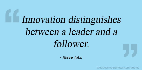 Steve Jobs quote on Innovation – the difference between a leader and a ...