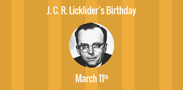J. C. R. Licklider Birthday - 11 March 1915