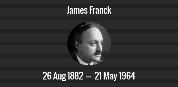 James Franck Death Anniversary - 21 May 1964