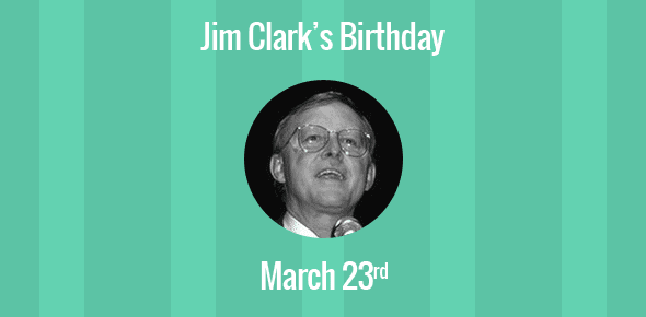 Jim Clark Birthday - 23 March 1944