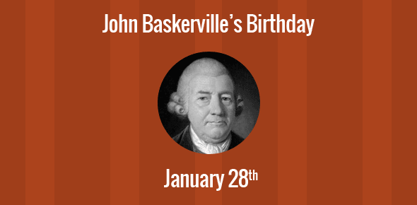 John Baskerville Birthday - 28 January 1706