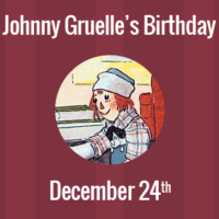 Johnny Gruelle Birthday - 24 December 1880