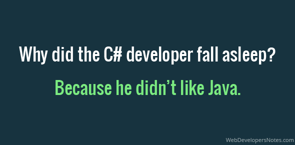 JOKE – Why did the C# developer fall asleep? cover image