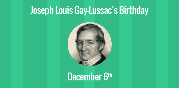 Joseph Louis Gay-Lussac Birthday - 6 December 1778