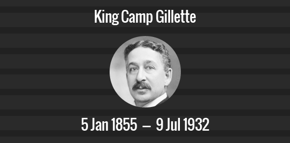 King Camp Gillette Death Anniversary - 9 July 1932
