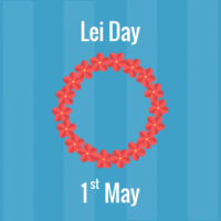 Lei Day - 1 May