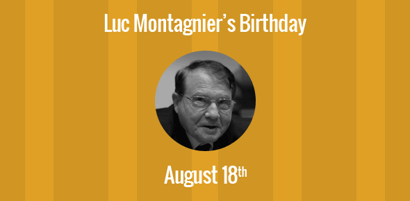 Luc Montagnier Birthday - 18 August, 1932