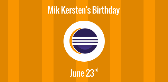 Mik Kersten Birthday - 23 June