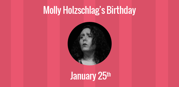 Molly Holzschlag Birthday - 25 January 1963