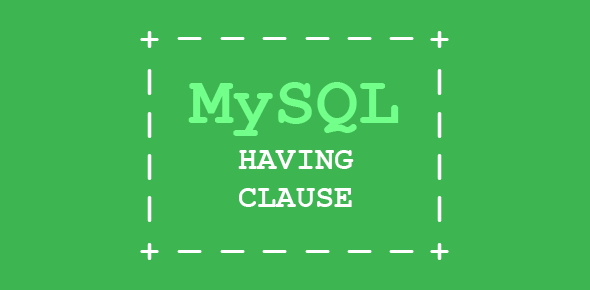 MySQL development tutorial - HAVING clause